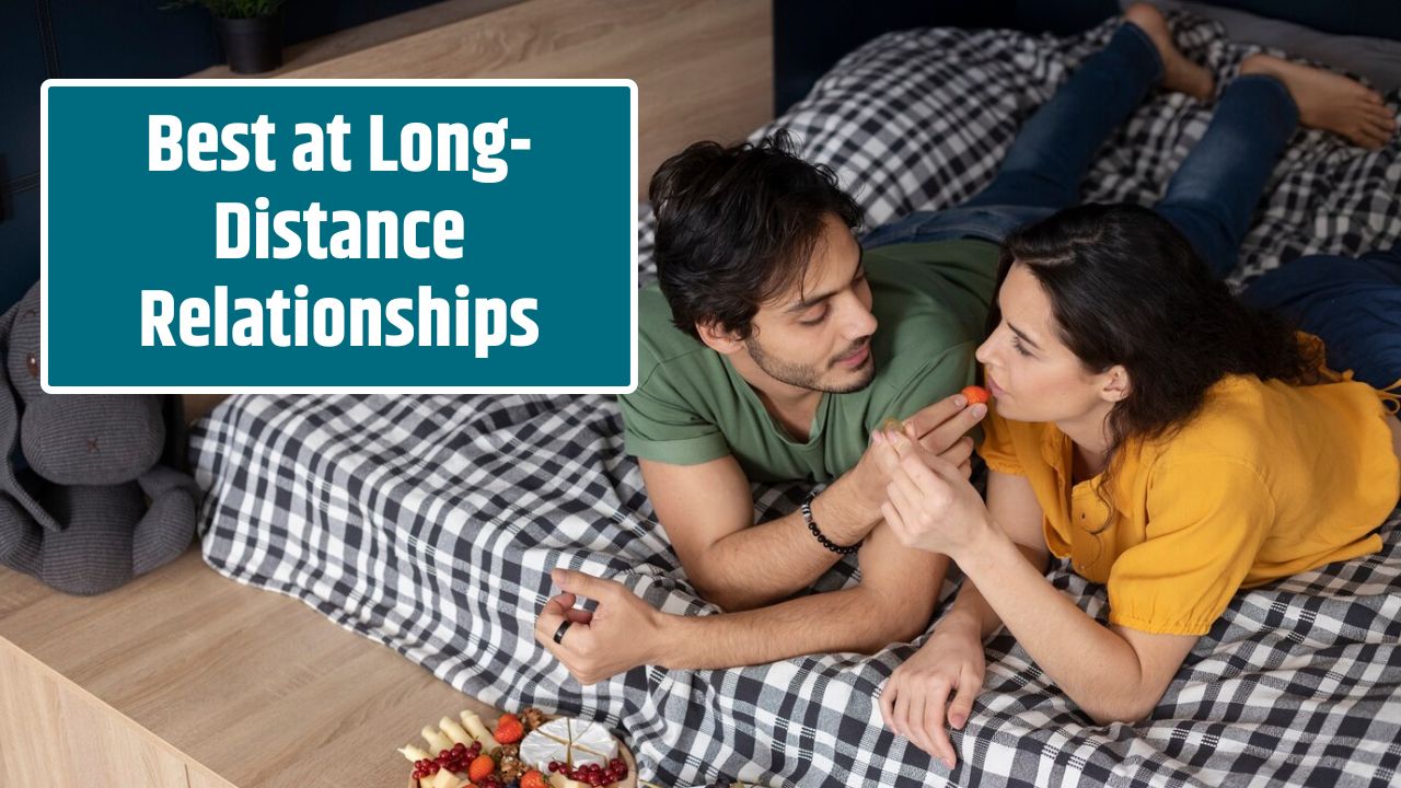 Best at Long-Distance Relationships