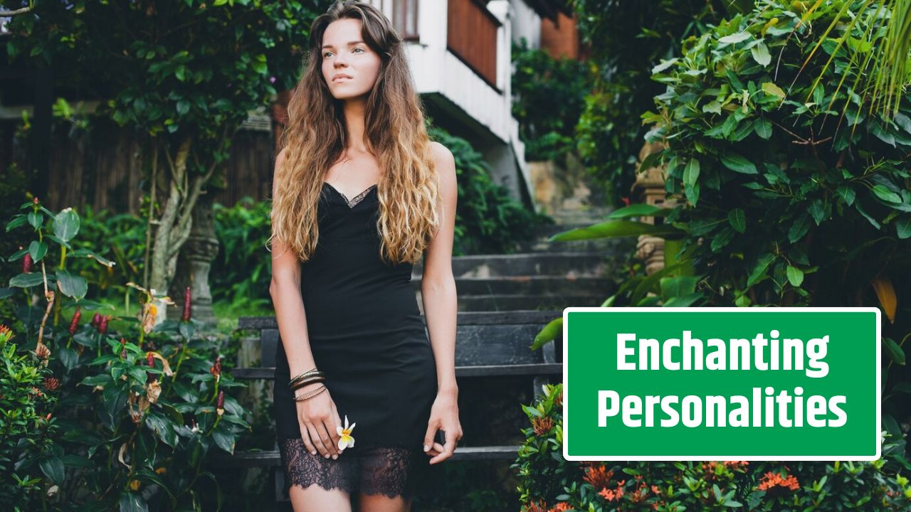 Enchanting Personalities