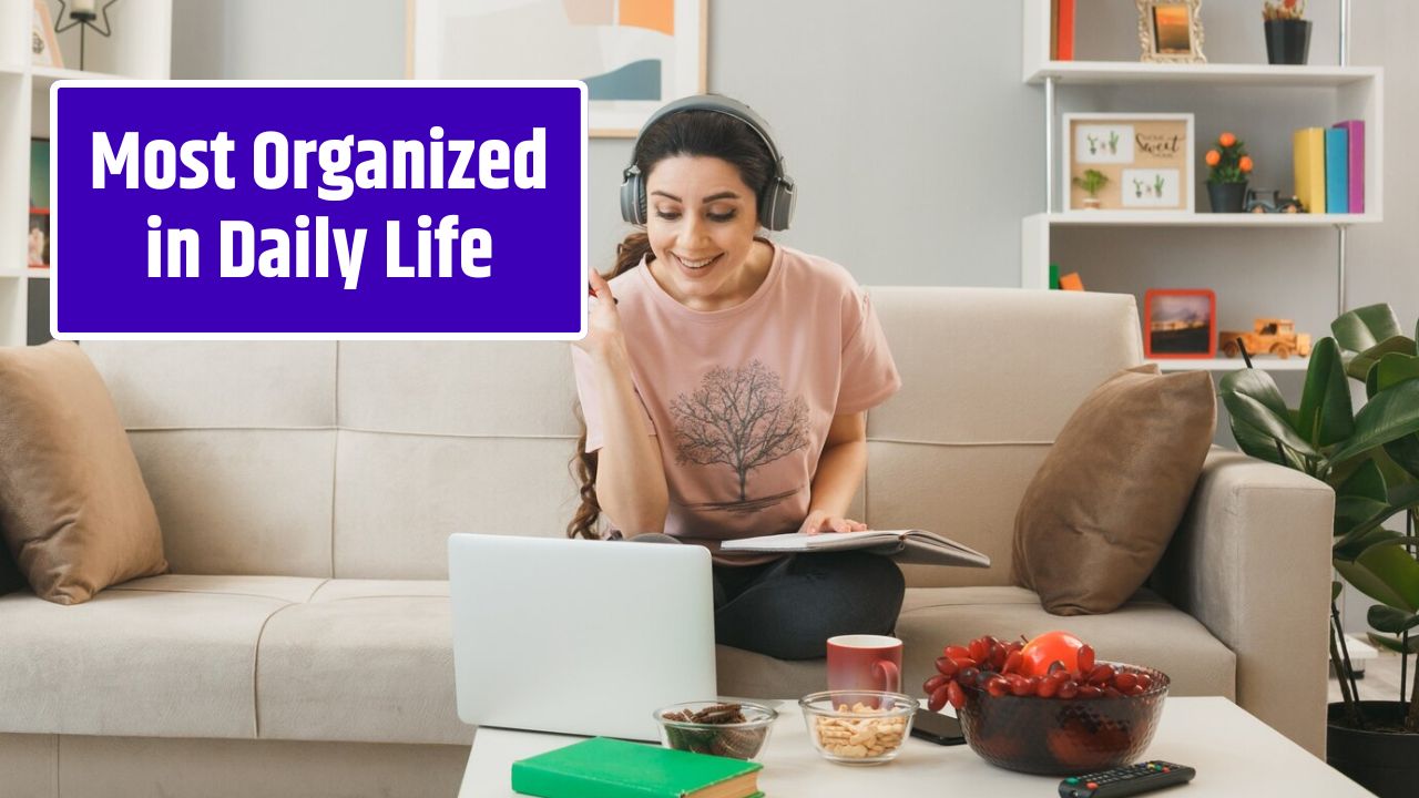 Most Organized in Daily Life